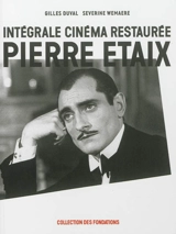 Pierre Etaix : intégrale cinéma restaurée - Gilles Duval