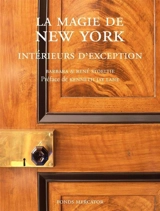 La magie de New York : intérieurs d'exception - Barbara Stoeltie