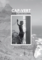 Cap-Vert : voyage au coeur de la sôdade - Jean-Marc Cotta