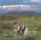 La Roumanie au petit bonheur - Bernard Houliat