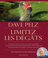 Limitez les dégâts : comment sauver des points sur le parcours avec des techniques scientifiquement étudiées et une méthode sûre pour jouer dans les situations difficiles - Dave Pelz
