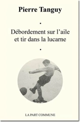 Débordement sur l'aile et tir dans la lucarne - Pierre Tanguy