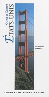 Etats-Unis : Ouest et Centre - Catherine Alexeïev