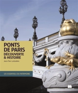 Ponts de Paris : découverte & histoire - Jean-Marc Larbodière