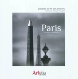 Paris : ballades au fil des pensées. Paris : harmony through thought - Alexandre Lamoureux