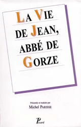 La vie de Jean, abbé de Gorze - Jean de Saint-Arnoul