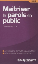 Maîtriser la parole en public - Charline Licette