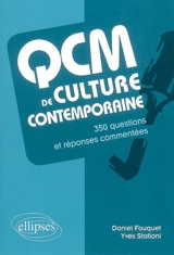 QCM de culture contemporaine : 350 questions et réponses commentées - Daniel Fouquet