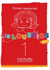 Les loustics 1, A1.1 : fichier ressources - Hugues Denisot