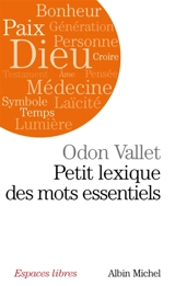 Petit lexique des mots essentiels - Odon Vallet