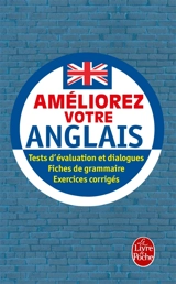 Améliorez votre anglais : tests d'évaluation et dialogues, fiches de grammaire, exercices corrigés - Claude Caillate