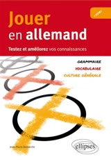 Jouer en allemand : testez et améliorez vos connaissances - Jean-Pierre Demarche