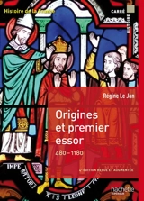 Histoire de la France. Origines et premier essor, 480-1180 - Régine Le Jan