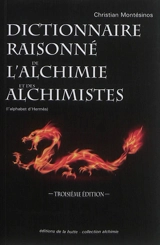 Dictionnaire raisonné de l'alchimie et des alchimistes : l'alphabet d'Hermès - Christian Montésinos