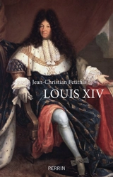 Louis XIV - Jean-Christian Petitfils