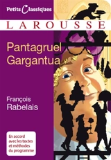 Pantagruel. Gargantua : extraits - François Rabelais