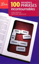 Le guide des 100 premières phrases incontournables - Pierre Vavasseur