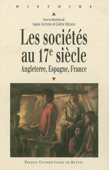 Les sociétés au 17e siècle : Angleterre, Espagne, France