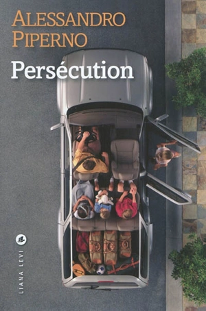 Le feu ami des souvenirs. Persécution - Alessandro Piperno