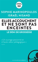 Elles accouchent et ne sont pas enceintes : le déni de grossesse - Sophie Marinopoulos