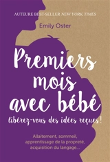 Premiers mois avec bébé : libérez-vous des idées reçues ! - Emily Oster