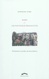 Marx et les nouveaux phagocytes - Maximilien Rubel