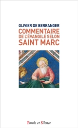 L'Evangile selon saint Marc : une lectio divina - Olivier de Berranger