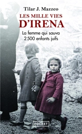 Les mille vies d'Irena : la femme qui sauva 2.500 enfants juifs - Tilar J. Mazzeo