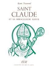 Saint Claude et sa miraculeuse survie - Renée Tramond