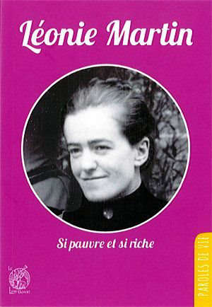 Léonie Martin, si pauvre et si riche