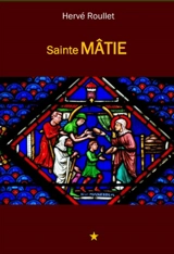 Sainte Mâtie - Hervé Roullet