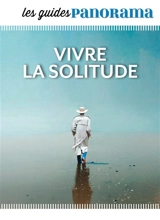 Vivre la solitude - Romain Mazenod