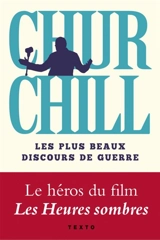 Les plus beaux discours de guerre - Winston Churchill