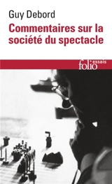 Commentaires sur la société du spectacle (1988). Préface à la quatrième édition italienne de La société du spectacle (1979) - Guy Debord