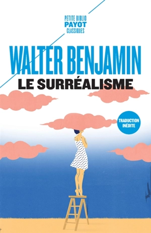 Le surréalisme : et autres textes - Walter Benjamin