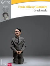 Le schmock - Franz-Olivier Giesbert