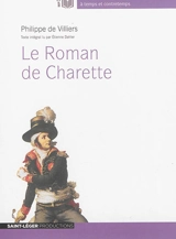 Le roman de Charette - Philippe de Villiers