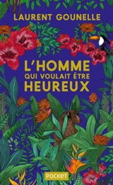 L'homme qui voulait être heureux - Laurent Gounelle