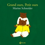 Grand ours, Petit ours - Marine Schneider