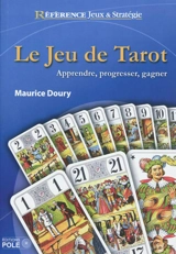 Le jeu de tarot : apprendre, progresser, gagner - Maurice Doury