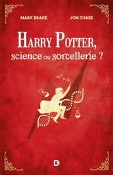 Harry Potter, science ou sorcellerie ? - Mark Brake