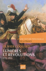 Lumières et révolutions : 1715-1815 - Olivier Coquard