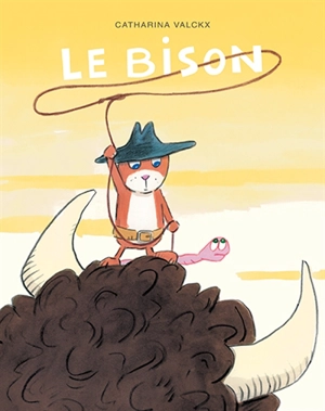 Le bison - Catharina Valckx