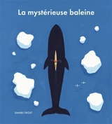 La mystérieuse baleine - Daniel Frost