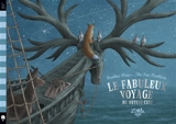 Le fabuleux voyage du bateau-cerf - Dashka Slater