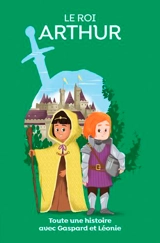Le roi Arthur - Sabine Jourdain