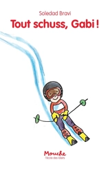 Tout schuss, Gabi ! - Soledad Bravi