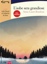L'aube sera grandiose - Anne-Laure Bondoux