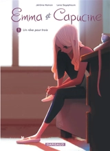 Emma et Capucine. Vol. 1. Un rêve pour trois - Jérôme Hamon