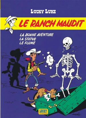 Lucky Luke. Vol. 26. Le ranch maudit. La bonne aventure. La statue - Morris